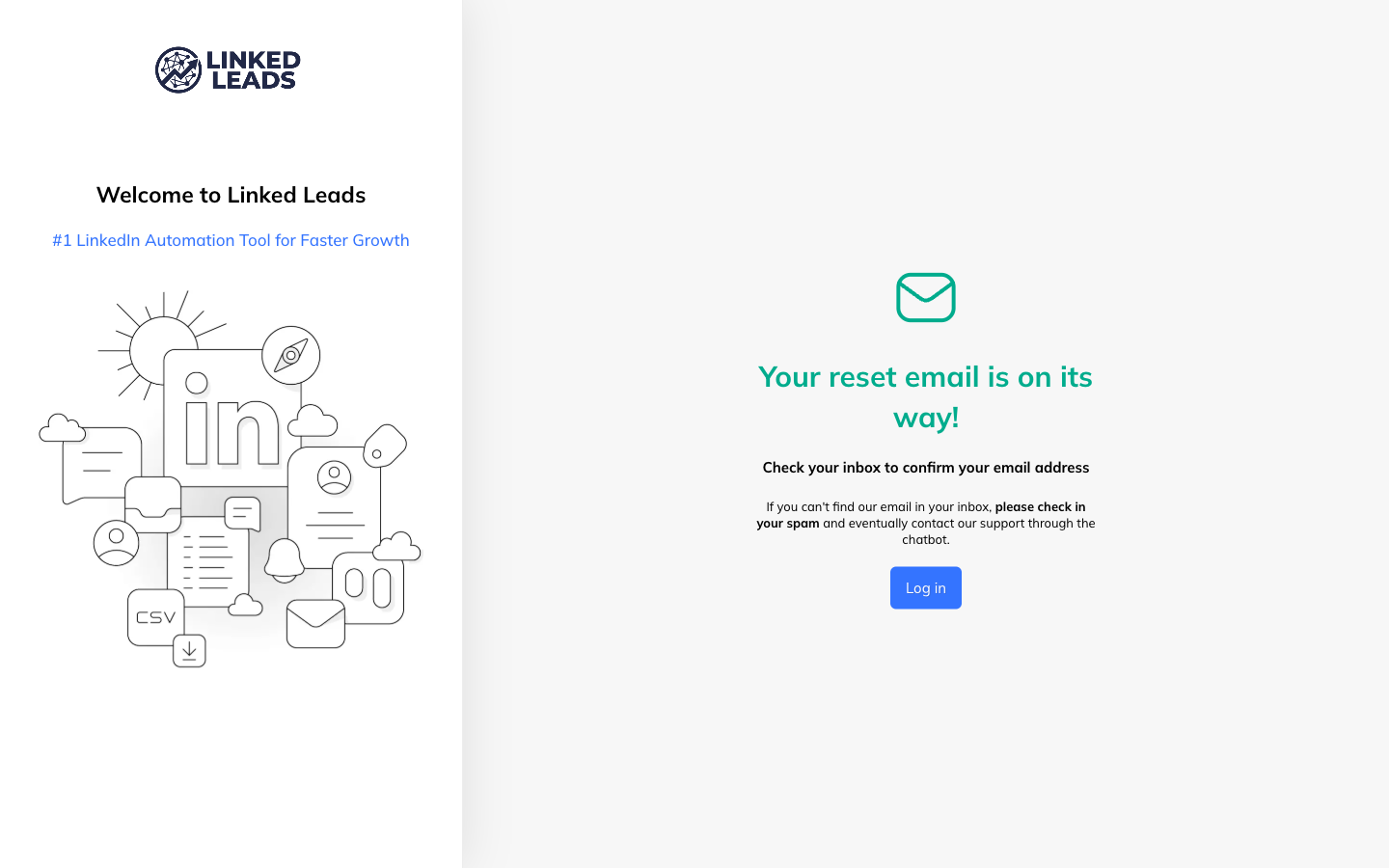 A confirmation reading Your reset email is on its way, advising you to check your inbox and then your spam folder, with a Log in button.